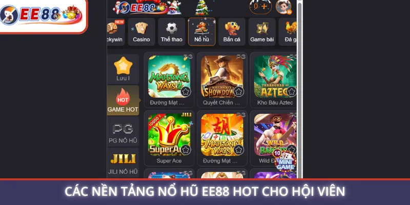 Các nền tảng nổ hũ EE88 hot cho hội viên