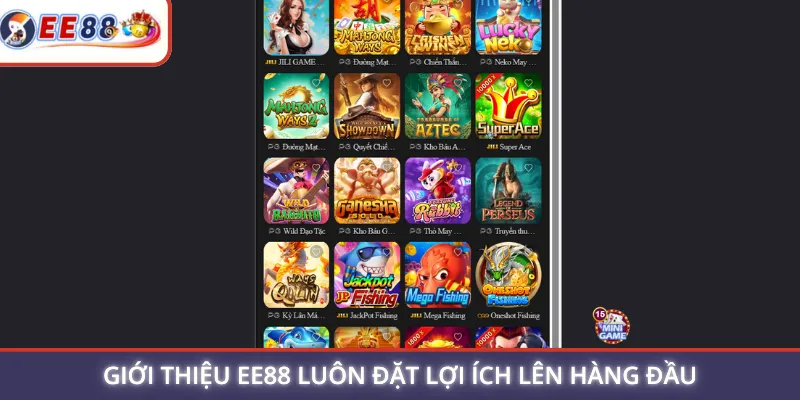 Giới thiệu EE88 luôn đặt lợi ích lên hàng đầu