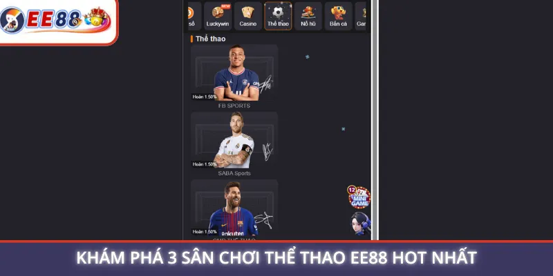 Khám phá 3 sân chơi thể thao EE88 hot nhất